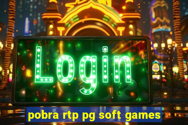 pobra rtp pg soft games